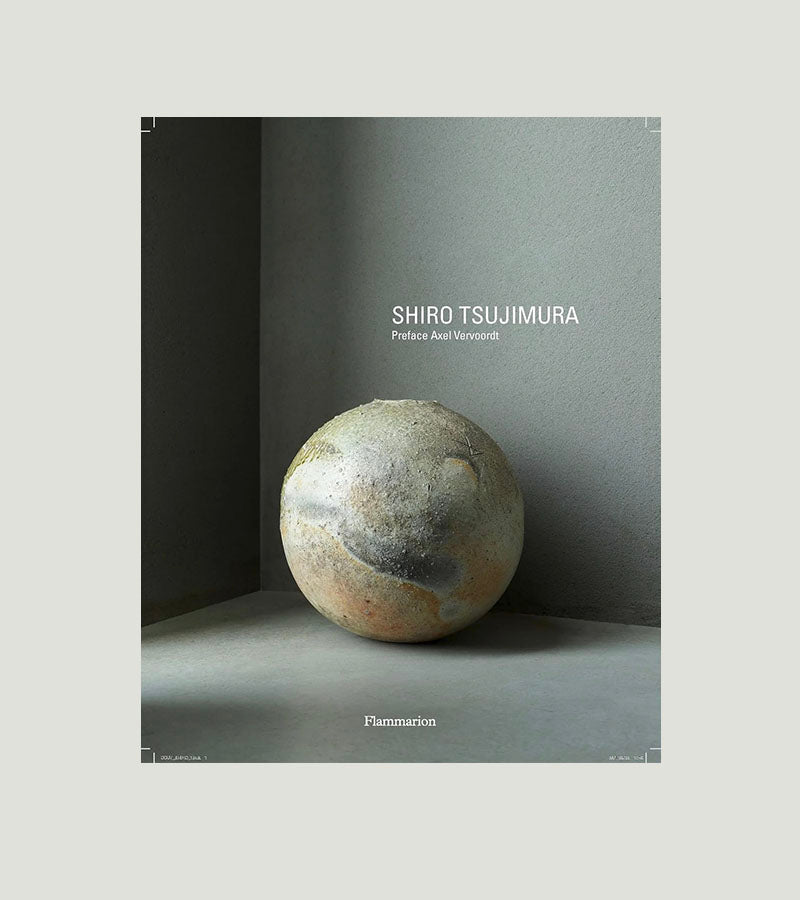 Shiro Tsujimura | Preface Axel Vervoordt