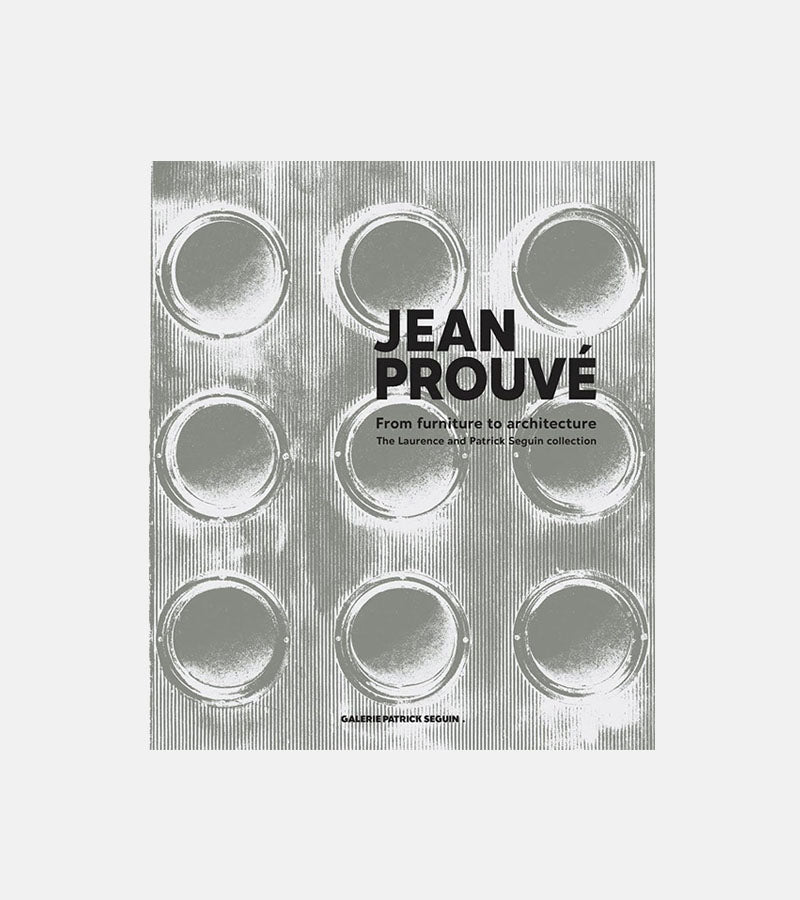 Jean Prouvé - From Furniture to Artchitecture
